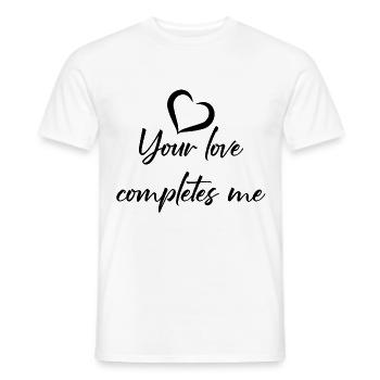 Your love completes me - Men's T-Shirt - white - Front - AI Model Male 178 dark (178cm)
