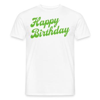 Happy Birthday Geburtstag Gratulieren - Männer T-Shirt - Weiß - Vorne - AI Model Male 178 dark (178cm)