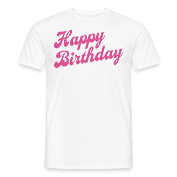 Happy Birthday Geburtstag Gratulieren - Männer T-Shirt - Weiß - Vorne - AI Model Male 178 dark (178cm)