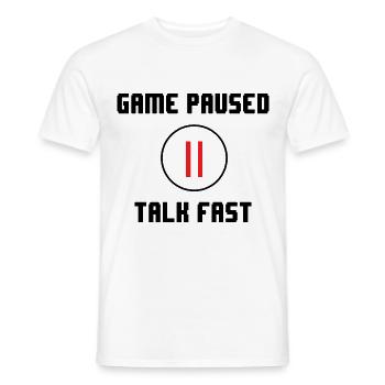 Game Paused Talk Fast Video Game Player Gaming Gam - Männer T-Shirt - Weiß - Vorne - AI Model Male 178 dark (178cm)