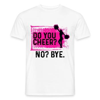 Do You Cheer No Bye Gymnast Cheerleader Cheerleadi - Männer T-Shirt - Weiß - Vorne - AI Model Male 178 dark (178cm)