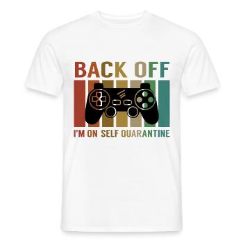 Back Off Im On Self Quarantine Video Games Player - Männer T-Shirt - Weiß - Vorne - AI Model Male 178 dark (178cm)