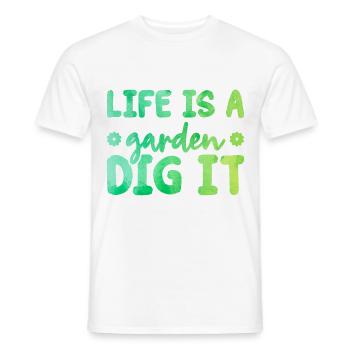 Life Is a Garden Dig It Gardener Gardening Garden - Männer T-Shirt - Weiß - Vorne - AI Model Male 178 dark (178cm)
