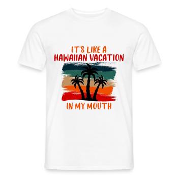 It's Like A Hawaiian Vacation In My Mouth 4 - Men's T-Shirt - white - Front - AI Model Male 178 dark (178cm)