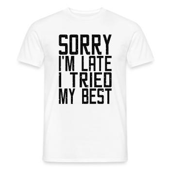 Sorry Im late I tried my best - Men's T-Shirt - white - Front - AI Model Male 178 dark (178cm)