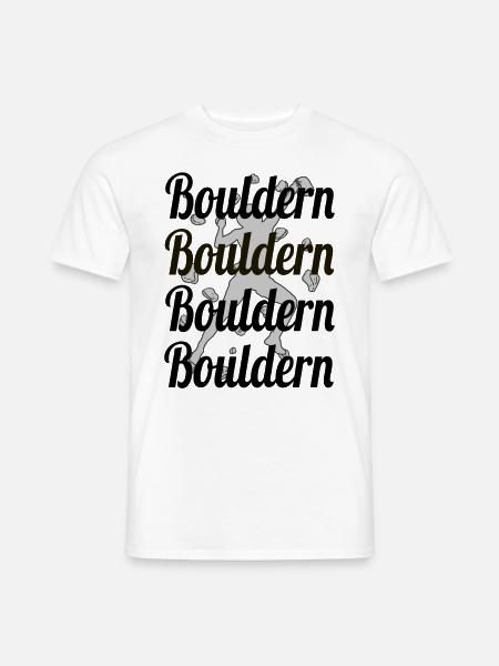 Bouldering, bouldering, climbing, bouldering, bouldering - Men's T-Shirt - white