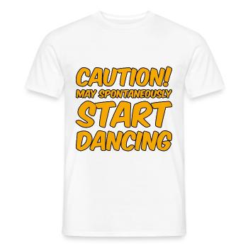 Caution! May Spontaneously Start Dancing - Männer T-Shirt - Weiß - Vorne - AI Model Male 178 dark (178cm)