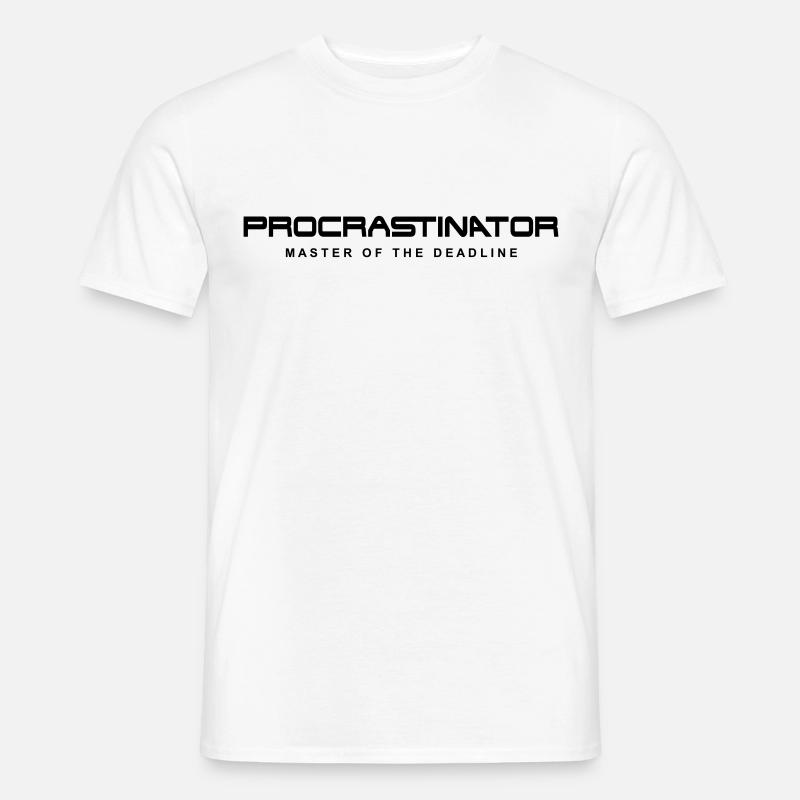 Procrastinator Master of Deadlines - Männer T-Shirt - Weiß