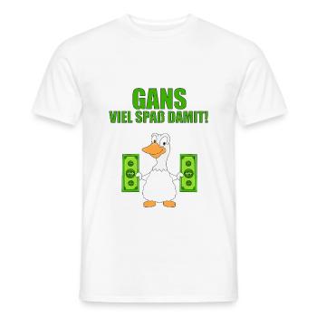 GANS - GELD - GANS VIEL SPAß DAMIT! - Männer T-Shirt - Weiß - Vorne - AI Model Male 178 dark (178cm)