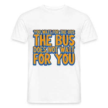 Vous attendez le bus Le bus n’attend pas 2 - T-shirt homme - blanc - Devant - AI Model Male 178 dark (178cm)