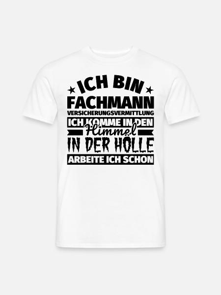 Fachmann Versicherungsvermittlung Geschenk lustig - Männer T-Shirt - Weiß