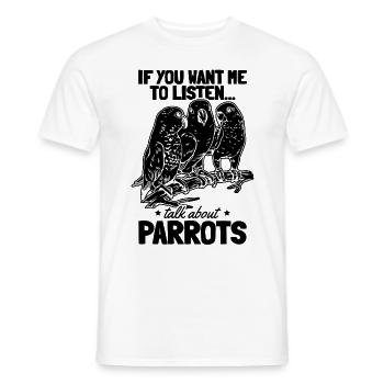 Lustiger Papagei I Wenn du willst, dass ich - Männer T-Shirt - Weiß - Vorne - AI Model Male 178 dark (178cm)
