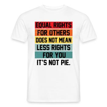 Equal Rights For Others Does Not Mean Less Rights - Männer T-Shirt - Weiß - Vorne - AI Model Male 178 dark (178cm)