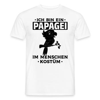 Ich bin ein Papagei Im Menschen Kostüm - Papagei - Männer T-Shirt - Weiß - Vorne - AI Model Male 178 dark (178cm)