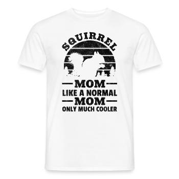 Squirrel Mom like a normal mother Only a lot - Men's T-Shirt - white - Front - AI Model Male 178 dark (178cm)