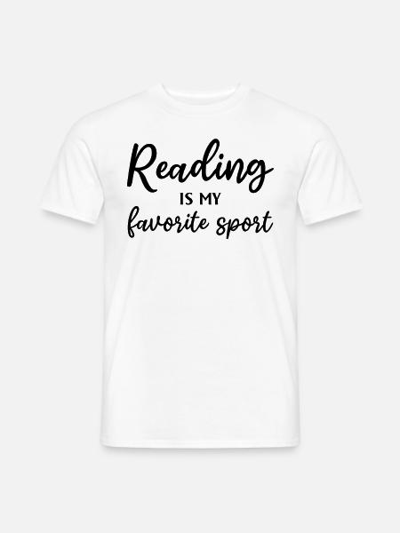 Reading Is My Favorite Sport Book Reading Book - Männer T-Shirt - Weiß