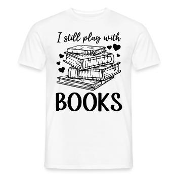 I Still Play With Books - Book Lover Book Reading - Männer T-Shirt - Weiß - Vorne - AI Model Male 178 dark (178cm)