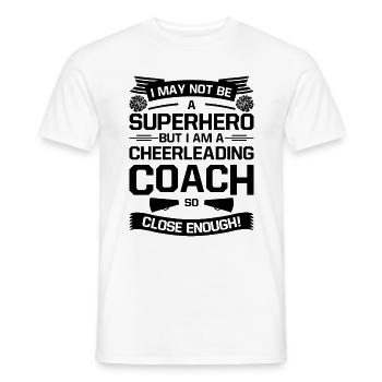 I May Not Be A Superhero But I Am A Cheerleading C - Männer T-Shirt - Weiß - Vorne - AI Model Male 178 dark (178cm)