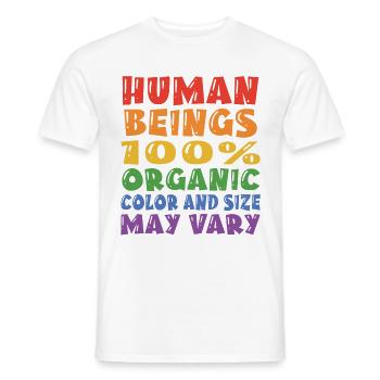 Human Beings 100% Organic Colors And Sizes May Var - Männer T-Shirt - Weiß - Vorne - AI Model Male 178 dark (178cm)