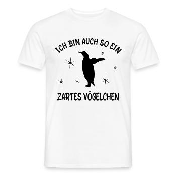 Ich Bin Auch So Ein Zartes Vögelchen Vogel Pinguin - Männer T-Shirt - Weiß - Vorne - AI Model Male 178 dark (178cm)