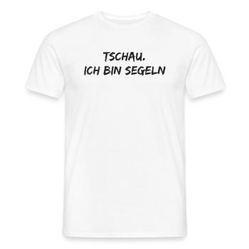 Segeln - Tschau Ich bin Segeln - Männer T-Shirt - Weiß - Vorne - AI Model Male 178 dark (178cm)