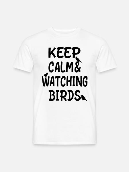 Keep Calm & Watching Birds - Funny Bird Watching - Männer T-Shirt - Weiß