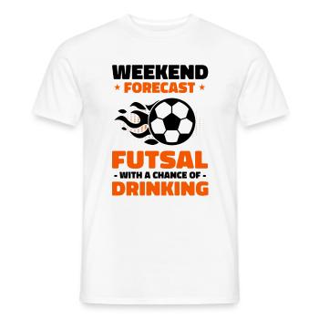 Weekend Forecast Futsal With A Chance Of Drinking - Männer T-Shirt - Weiß - Vorne - AI Model Male 178 dark (178cm)