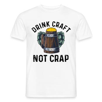 Drink Craft Not Crap Homebrewing Craftbeer Brewery - Männer T-Shirt - Weiß - Vorne - AI Model Male 178 dark (178cm)