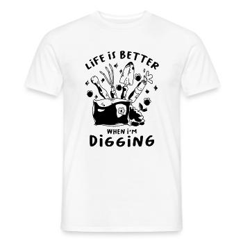 Life Is Better When I'm Digging Gardening Gardener - Männer T-Shirt - Weiß - Vorne - AI Model Male 178 dark (178cm)