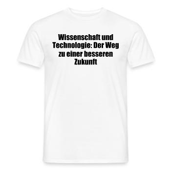 Wissenschaft - Wissenschaft und Technologie: Der - Männer T-Shirt - Weiß - Vorne - AI Model Male 178 dark (178cm)
