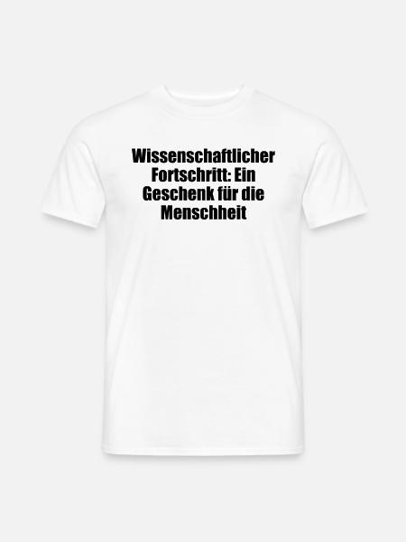 Wissenschaft - Wissenschaftlicher Fortschritt: - Männer T-Shirt - Weiß