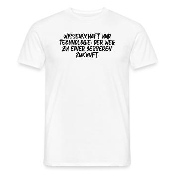 Wissenschaft - Wissenschaft und Technologie: Der - Männer T-Shirt - Weiß - Vorne - AI Model Male 178 dark (178cm)