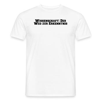 Wissenschaft - Wissenschaft: Der Weg zur - Männer T-Shirt - Weiß - Vorne - AI Model Male 178 dark (178cm)