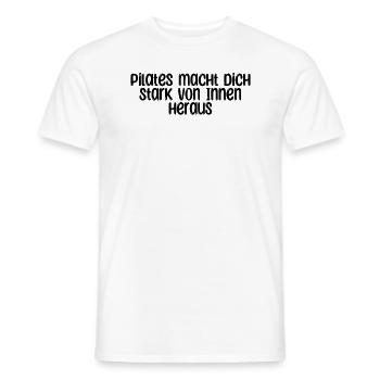 Pilates - Pilates macht dich stark von Innen - Männer T-Shirt - Weiß - Vorne - AI Model Male 178 dark (178cm)