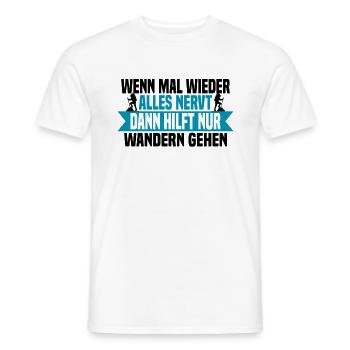 Wenn mal wieder alles nervt Wandern gehen - Männer T-Shirt - Weiß - Vorne - AI Model Male 178 dark (178cm)