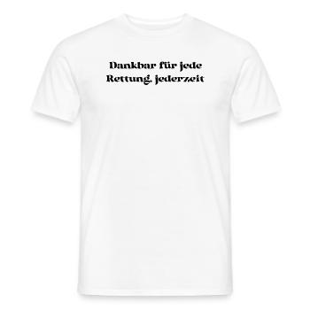 Feuerwehr - Dankbar für jede Rettung, jederzeit - Männer T-Shirt - Weiß - Vorne - AI Model Male 178 dark (178cm)