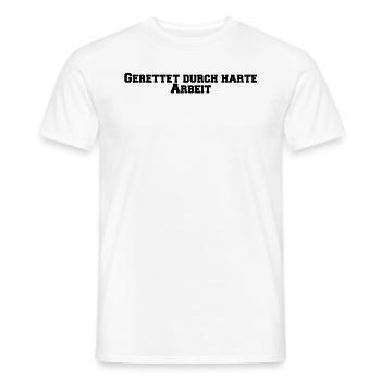 Feuerwehr - Gerettet durch harte Arbeit - Männer T-Shirt - Weiß - Vorne - AI Model Male 178 dark (178cm)