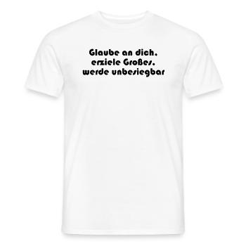 Fitness - Glaube an dich, erziele Großes, werde - Männer T-Shirt - Weiß - Vorne - AI Model Male 178 dark (178cm)