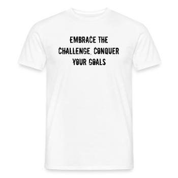 Fitness - Embrace the challenge, conquer your - Männer T-Shirt - Weiß - Vorne - AI Model Male 178 dark (178cm)