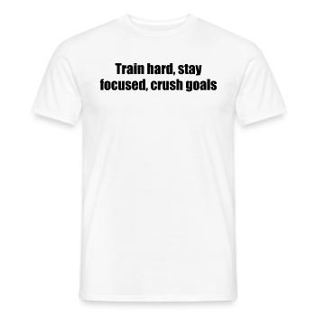 Fitness - Train hard, stay focused, crush goals - Männer T-Shirt - Weiß - Vorne - AI Model Male 178 dark (178cm)