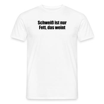 Fitness - Schweiß ist nur Fett, das weint - Männer T-Shirt - Weiß - Vorne - AI Model Male 178 dark (178cm)
