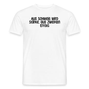 Fitness - Aus Schweiß wird Stärke, aus Zweifeln - Männer T-Shirt - Weiß - Vorne - AI Model Male 178 dark (178cm)