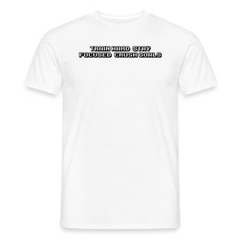 Fitness - Train hard, stay focused, crush goals - Men's T-Shirt - white - Front - AI Model Male 178 dark (178cm)