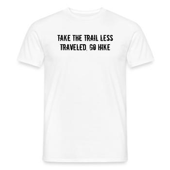 Hiking - Take the trail less traveled, go hike - Men's T-Shirt - white - Front - AI Model Male 178 dark (178cm)