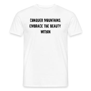 Wandern - Conquer mountains, embrace the beauty - Männer T-Shirt - Weiß - Vorne - AI Model Male 178 dark (178cm)