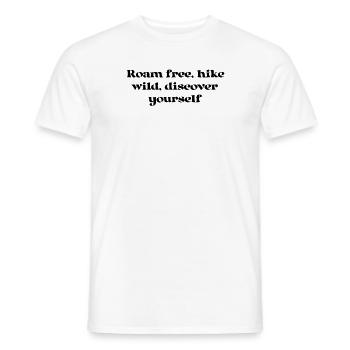 Hiking - Roam free, hike wild, discover yourself - Men's T-Shirt - white - Front - AI Model Male 178 dark (178cm)