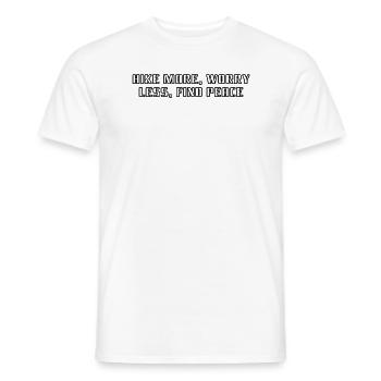 Wandern - Hike more, worry less, find peace - Männer T-Shirt - Weiß - Vorne - AI Model Male 178 dark (178cm)