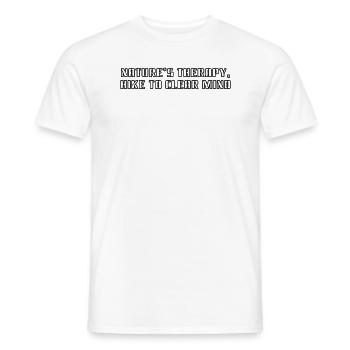 Wandern - Nature's therapy, hike to clear mind - Männer T-Shirt - Weiß - Vorne - AI Model Male 178 dark (178cm)