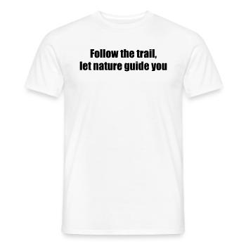 Wandern - Follow the trail, let nature guide you - Männer T-Shirt - Weiß - Vorne - AI Model Male 178 dark (178cm)