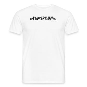 Wandern - Follow the trail, let nature guide you - Männer T-Shirt - Weiß - Vorne - AI Model Male 178 dark (178cm)